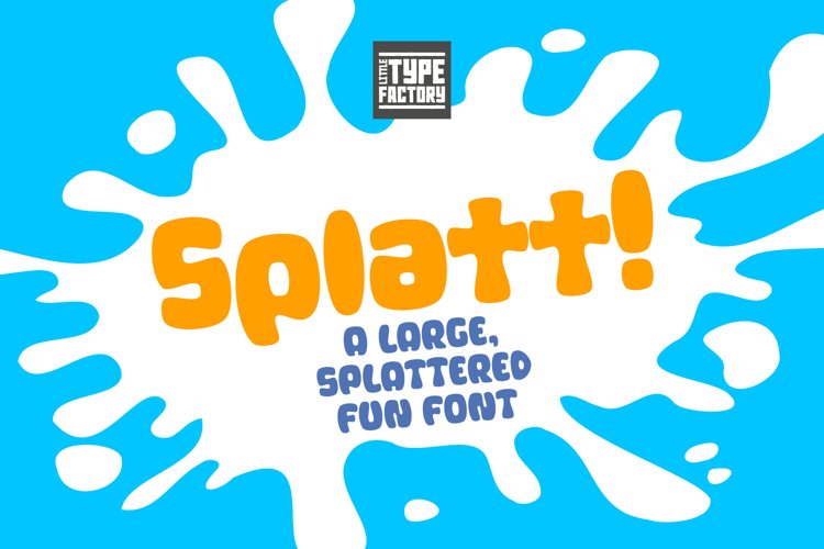 Splatt! a fat, splattered fun font example image 1