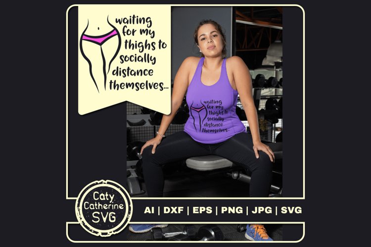 Waiting For Thighs Socially Distance Themselves SVG Cut File example image 1