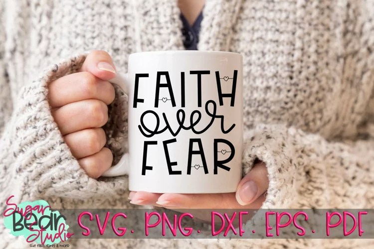 Faith Over Fear - A Motivational SVG