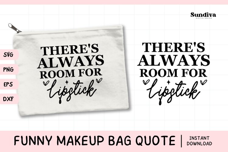 Makeup Bag Quotes for Cosmetic Pouch | There's Always Room