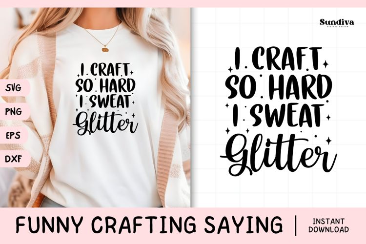 Funny Crafting Quote SVG For Crafter | I Sweat Glitter