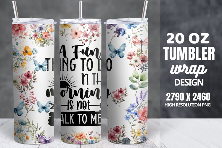 Funny Quotes 20oz Skinny Tumbler Sublimation, Sarcastic example image 1