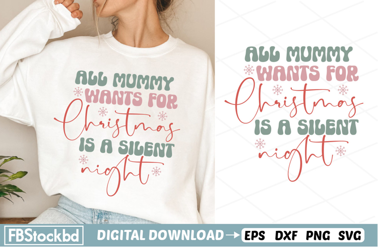 All mummy wants for Christmas is a silent night SVG | Retro