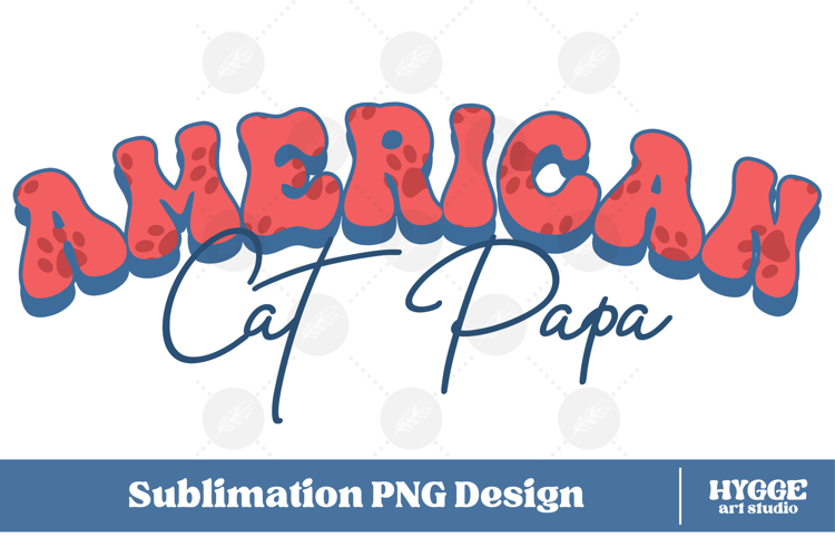American Cat Papa 4th of July USA Paw DTF PNG Sublimation