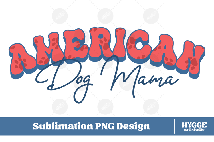 American Dog Mama 4th of July USA Paw DTF Sublimation PNG