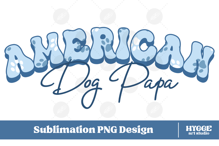 American Dog Papa 4th of July USA Paw DTF PNG Sublimation