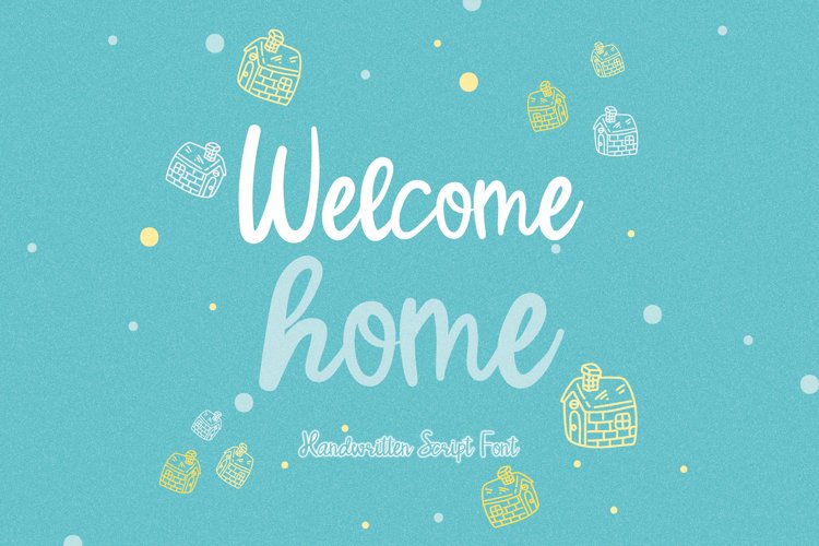 Welcome Home - A Cute Modern Classic Handwritten Script font example image 1