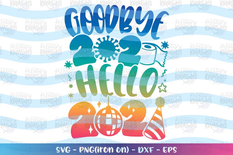 Goodbye 2020 hello 2021 svg Happy new Year svg Christmas example image 1