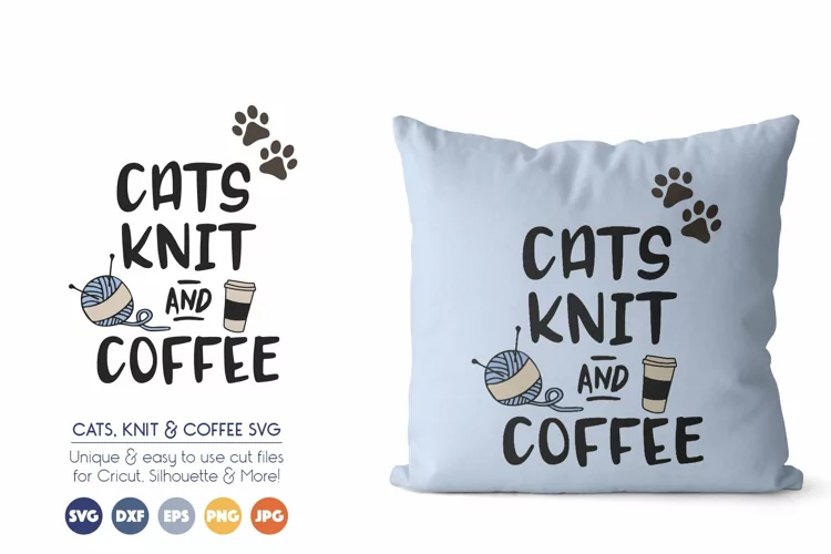 PetsSVG Files - Cats, Knit and Coffee