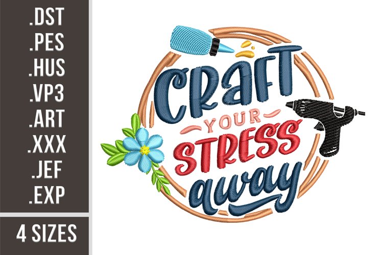 Craft your Stress Away l Embroidery Design