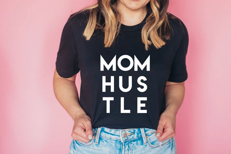 Mom hustle SVG, cut files example image 1