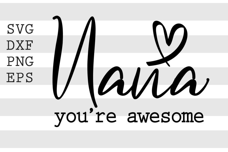 Nana youre awesome SVG