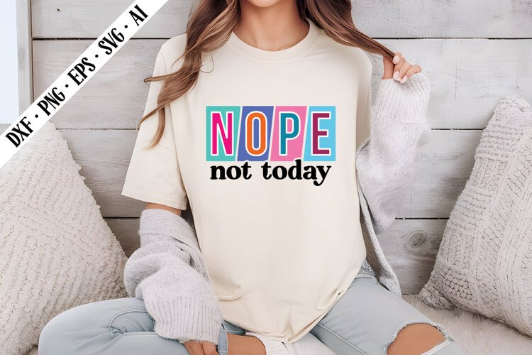 Nope Not Today Svg, Sarcastic Svg Designs example image 1