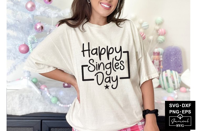 Happy Singles Day Svg Cut Files Creative Art