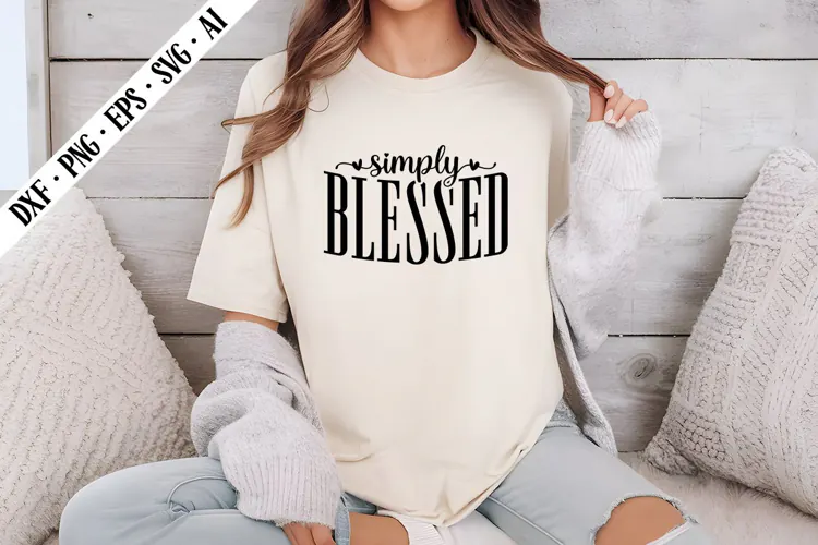 Simply Blessed Svg, Religious Svg, God Svg Design