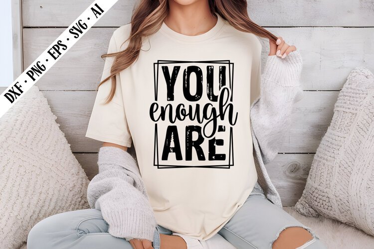 you are enough Svg, Motivation Svg Designs example image 1