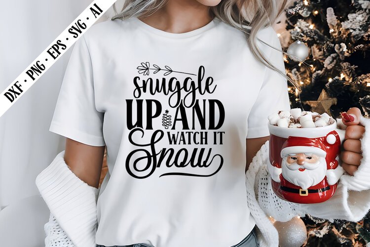 Snuggle Up and Watch It Snow Svg, Christmas Svg Designs example image 1