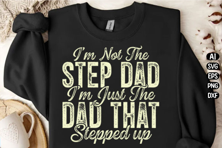 Father Day Gift T-shirt Step Dad Svg Design