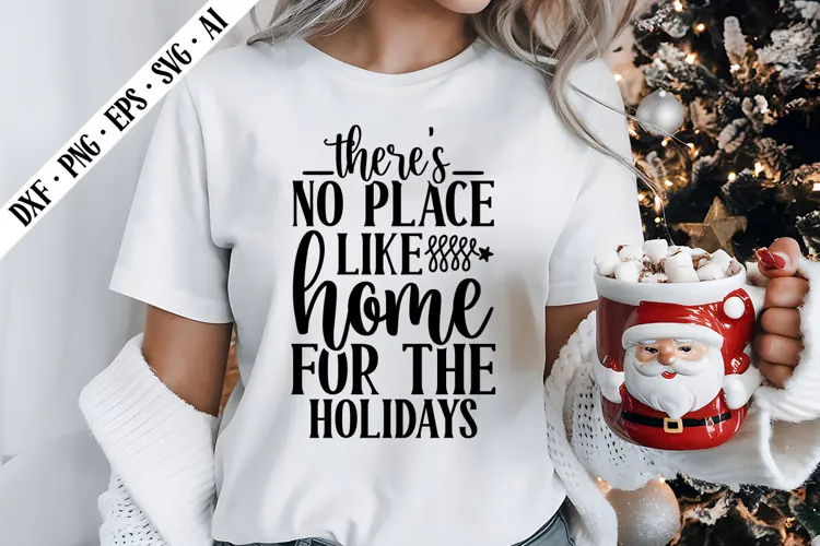 there's no place like home for the holidays Svg