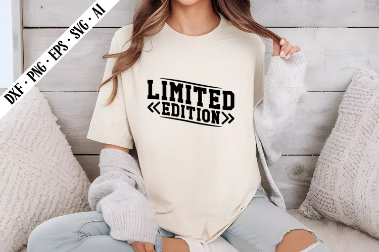 Limited Edition Svg, Sarcastic Svg Designs