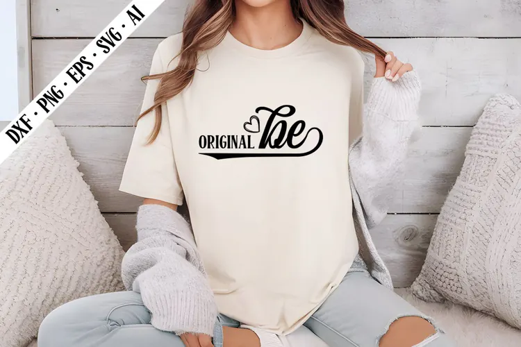 Be Original Svg, Motivation Svg Designs
