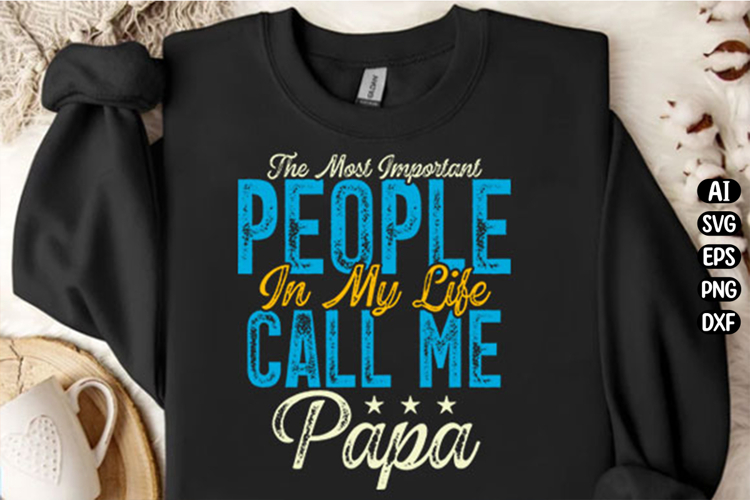 Most Important People Call me Papa Fathers Day Svg Design