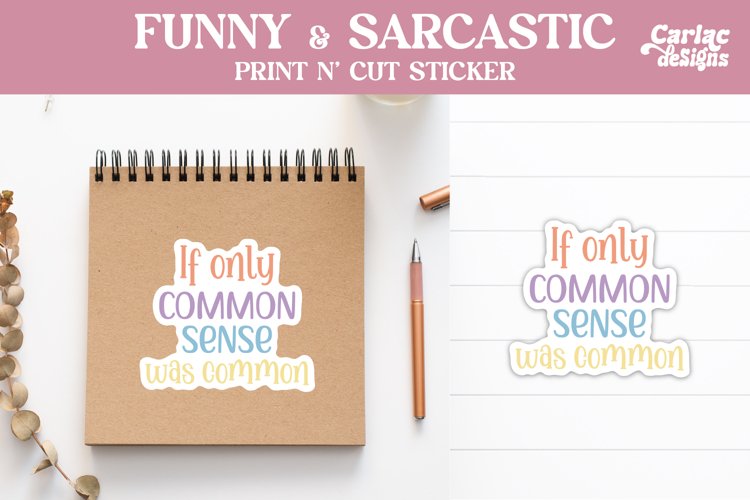 Sarcastic Funny Stickers, If Only Common Sense was Common