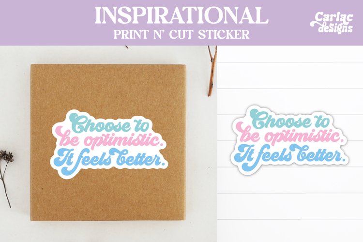 Choose to be Optimistic Sticker, Inspirational Stickers