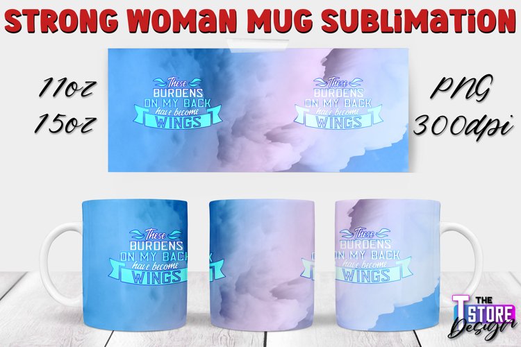 Strong Woman Mug Quotes Sublimation | 11 Oz 15 Oz Mug v.2