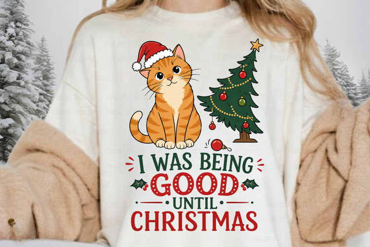 Orange Cat Christmas PNG, I Was Being Good Until Christmas