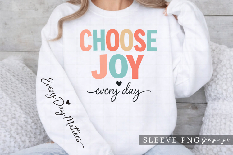 Choose Joy Every Day Matters Sleeve PNG Design