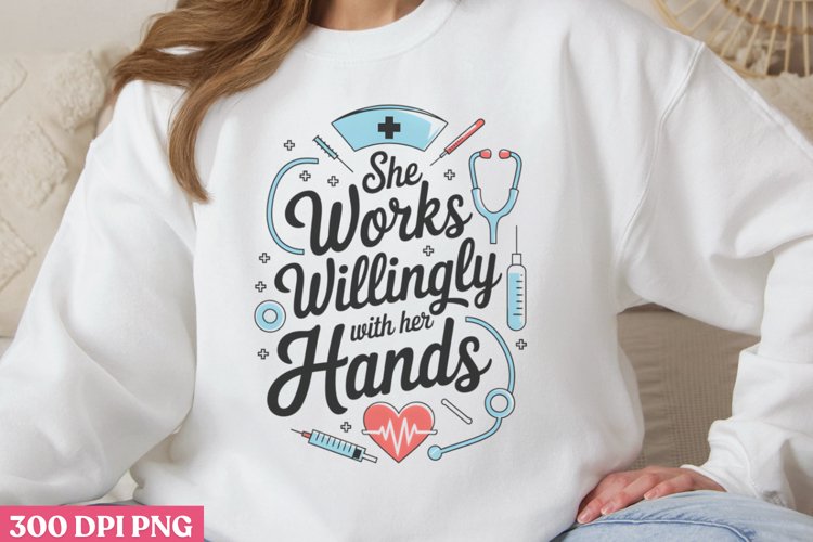 She works willinly with her hands PNG, Nurse Sublimation PN
