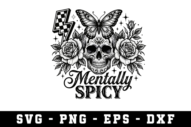 Mentually Spicy |Sarcastic SVG Cut files |Cricut