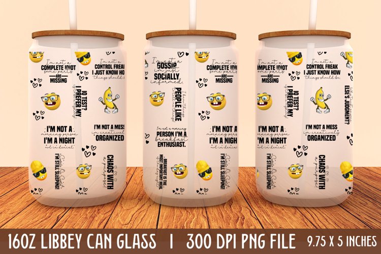 Funny Quotes 16oz Can Glass Wrap, Funny Quotes Can Glass
