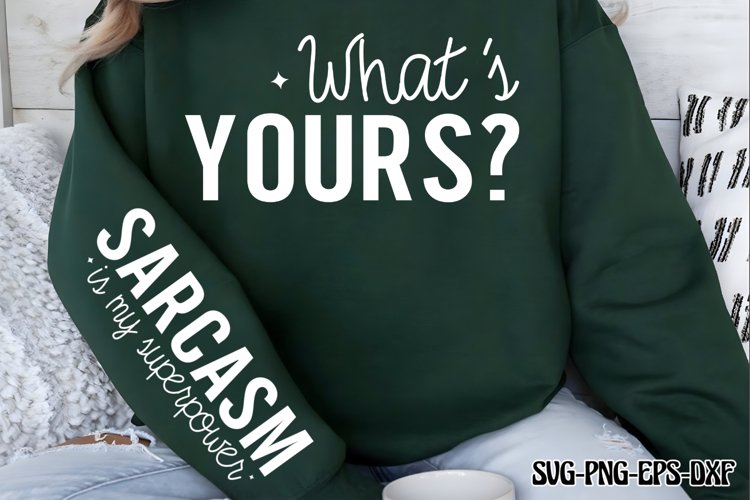 Sarcasm is my superpower SVG, Funny Quotes SVG example image 1