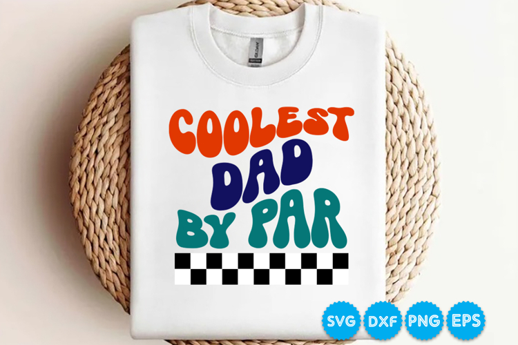 Coolest Dad By Par Quotes Fathers Day Svg Design, Dad SVG