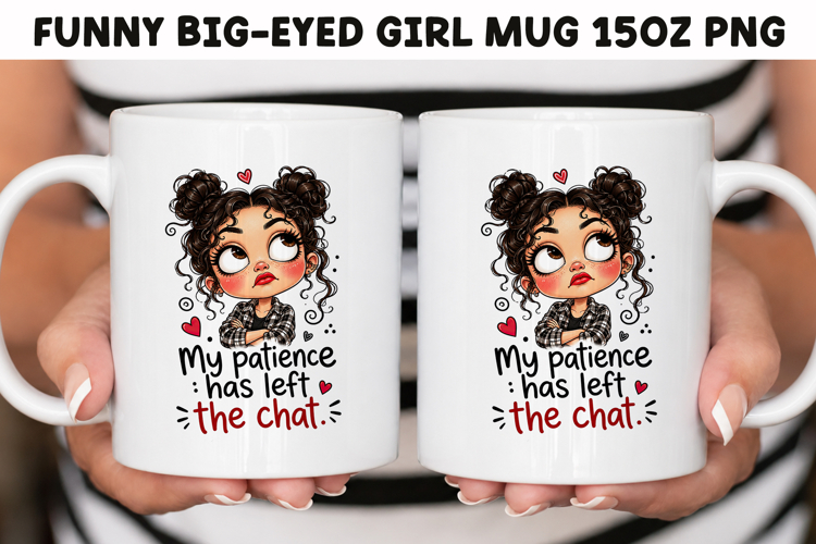 Funny Big-Eyed Girl 15oz Mug Wrap Sublimation PNG.