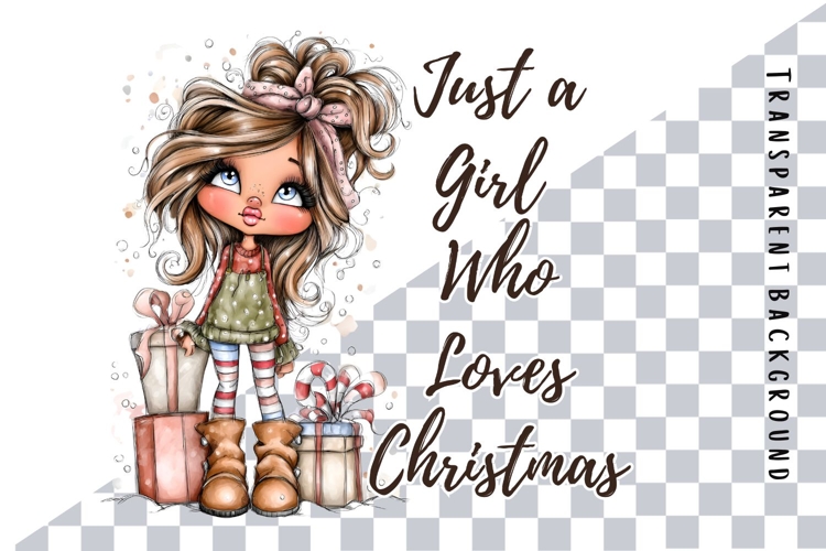 Just a Girl who loves Christmas PNG, Christmas Cute Girl PNG