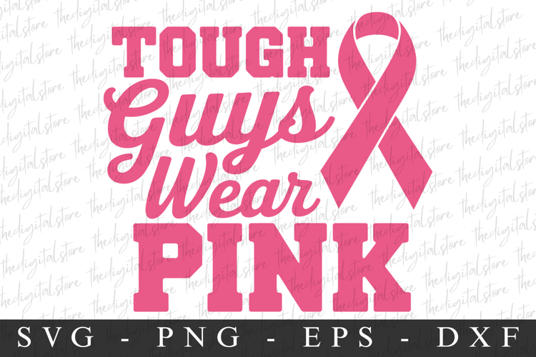 Tough Guys Wear Pink | Breast Cancer SVG | Pink Ribbon