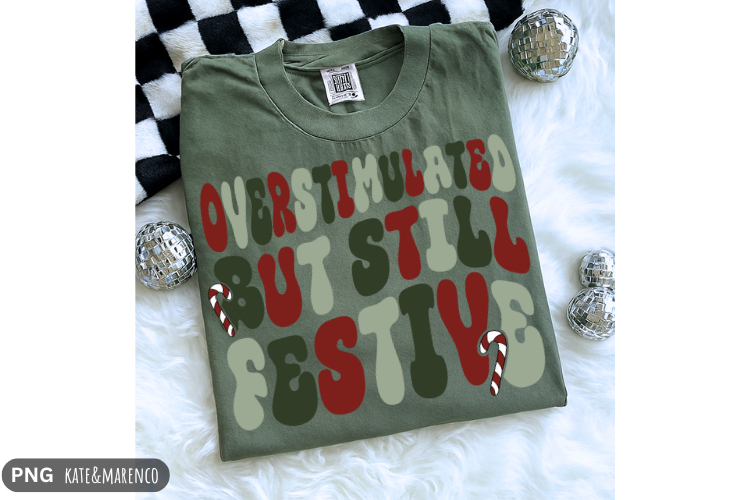 Funny Christmas PNG | Mom Christmas PNG | Overstimulated PNG