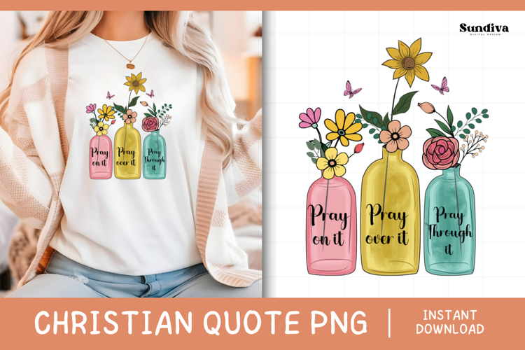Christian Quote Sublimation - Faith Saying | Pray On It