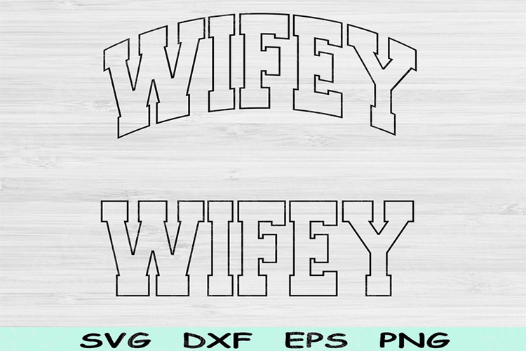 Wifey Svg Cut Files, Wifey Png, Wife Svg Files For Cricut