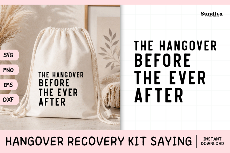 Funny Hangover Kit Saying SVG | The Hangover Before The Ever