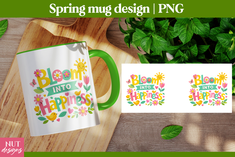 Bloom Into Happiness Spring Mug sublimation Spring quote