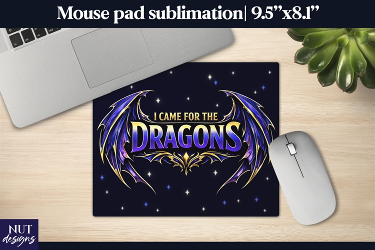 I Came for the Dragons Mouse Pad Fantasy dragon Mouse Pad
