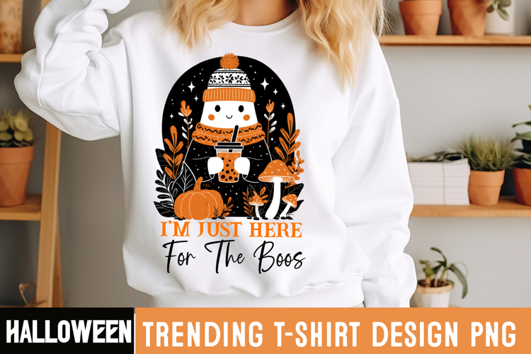 I’m Just Here For The Boos png Design,Halloween png Design