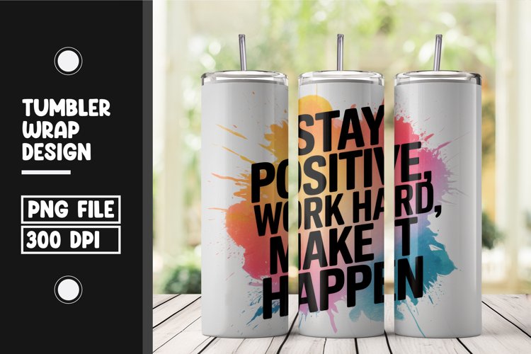 Motivational quote tumbler wrap png example image 1