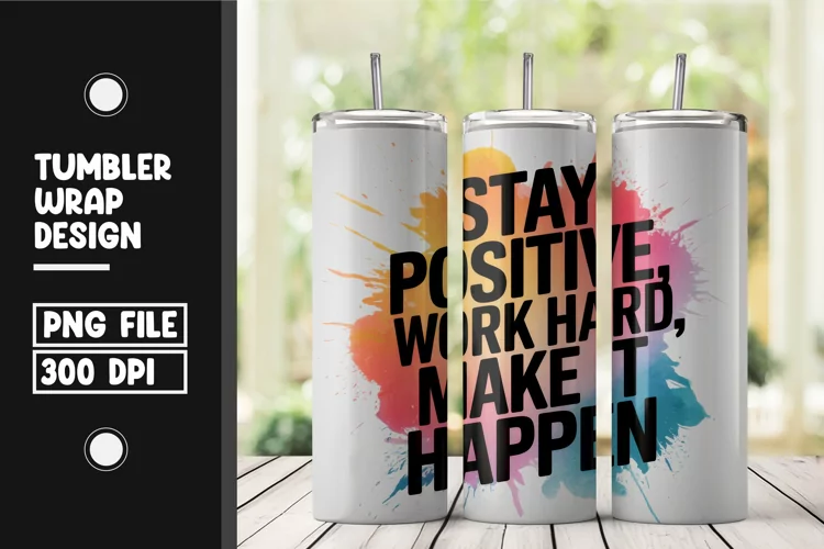 Motivational quote tumbler wrap png