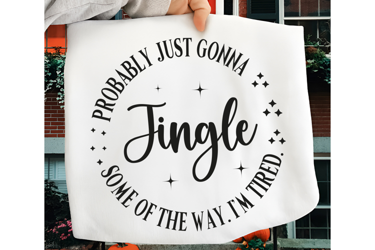 Probably Just Gonna Jingle Christmas PNG, Funny Christmas