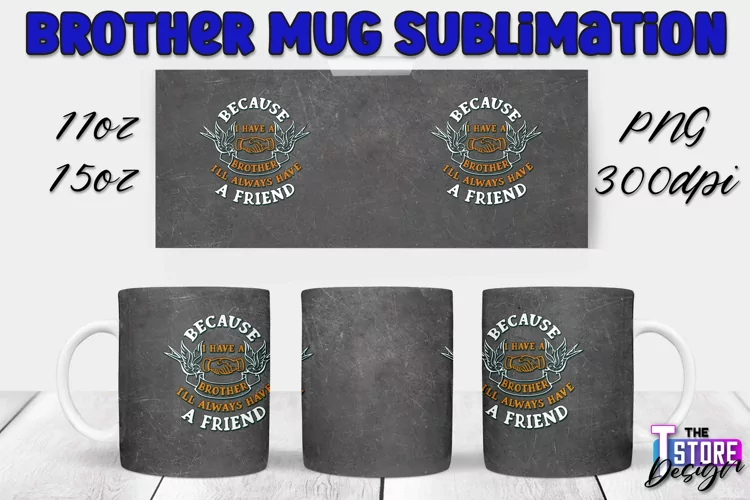Brother Mug Quotes Design | 11 Oz 15 Oz Mug Sublimation